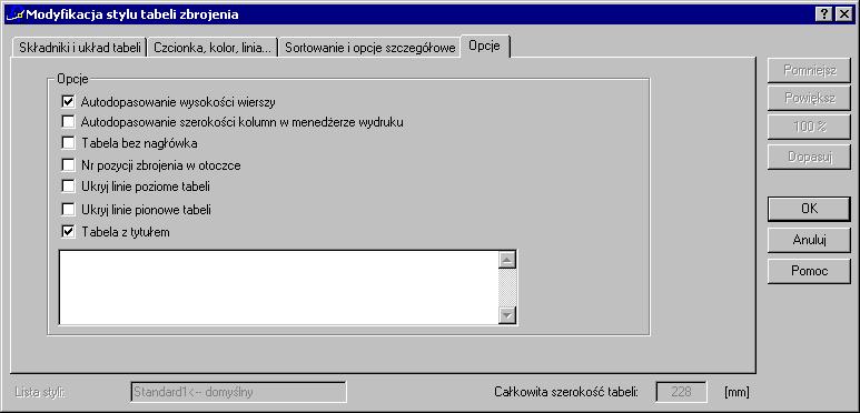 wyrównanie nagłówku tabeli i tekstu w celkach tabeli wybranie linii tabeli: grubości i koloru określenie czcionki wykorzystywanej do tytułu tabeli (jeśli włączona jest opcja Tabela z tytułem na