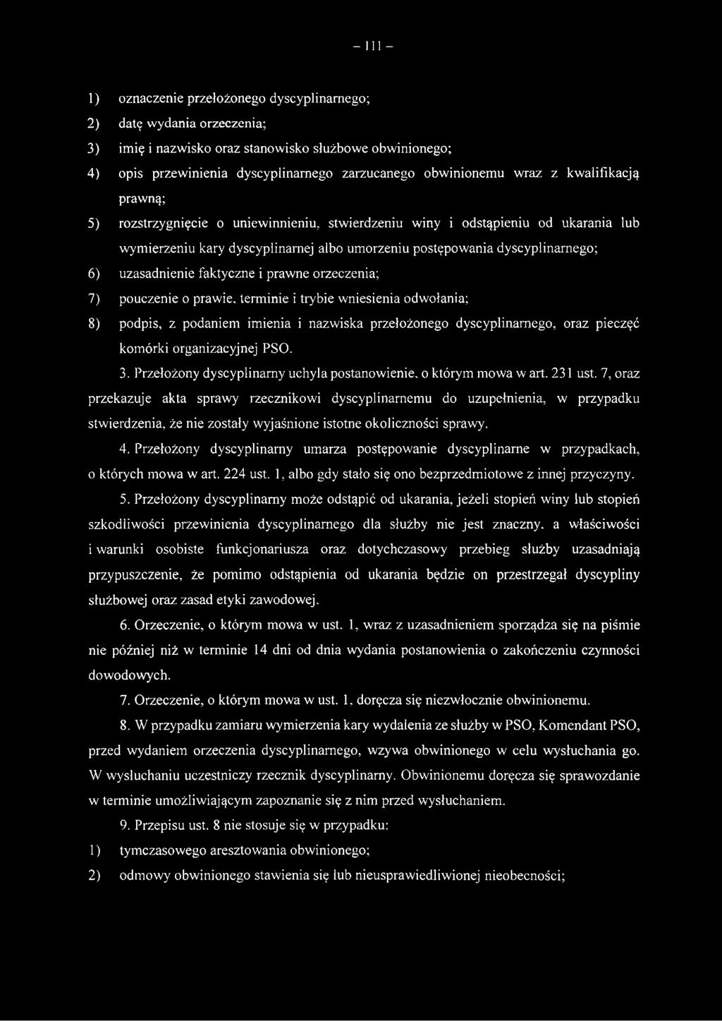 7, oraz przekazuje akta sprawy rzecznikowi dyscyplinarnemu do uzupełnienia, w przypadku stwierdzenia, że nie zostały wyjaśnione istotne okoliczności sprawy. 4.