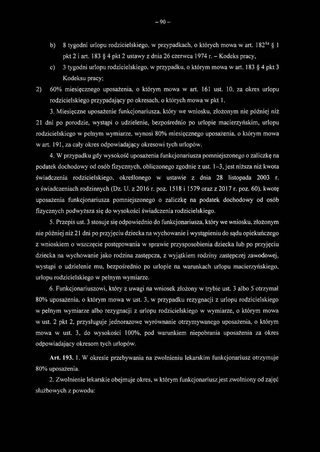 wymiarze, wynosi 80% miesięcznego uposażenia, o którym mowa w art. 191, za cały okres odpowiadający okresowi tych urlopów. 4.