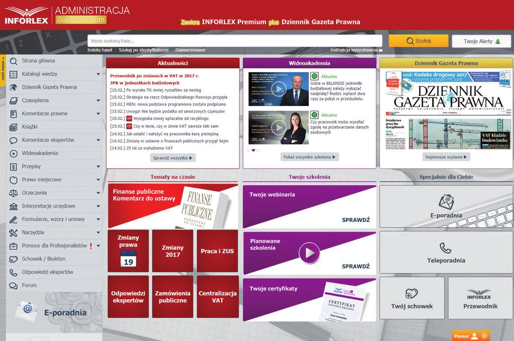 Struktura systemu INFORlex Komentarze prawne recyzyjna wyszukiwarka Codzienne aktualności prawne Największy na rynku zasób wideoszkoleń Codzienne wydanie Dziennika Gazety rawnej INFORorganizer Baza