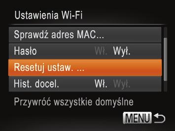 Przywracanie domyślnych ustawień Wi-Fi Domyślne ustawienia Wi-Fi należy przywrócić w przypadku przekazania innej osobie lub rezygnacji z jego używania. Wybierz opcję [Ustawienia Wi-Fi].