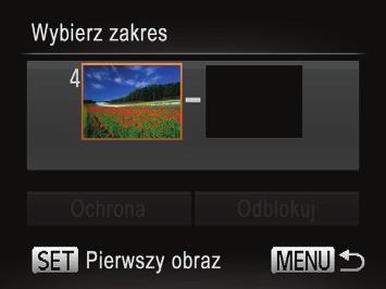 Wybieranie zakresu Wybierz opcję [Wybierz zakres]. Wykonaj czynności podane w punkcie w podrozdziale Za pomocą menu (= ), aby wybrać opcję [Wybierz zakres], a następnie naciśnij przycisk <m>.