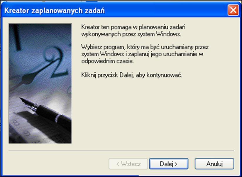 Pojawi się nowe okno z Kreator zaplanowanych zadań. Należy wybrać przycisk Dalej.