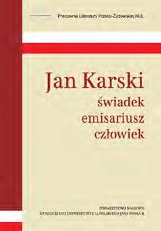 TARGI, PROMOCJE, KIERMASZE 179 Promocja książki Jan Karski świadek, emisariusz, człowiek pod redakcją Agnieszki Kasperek, Agnieszki Żmudy i Sławomira Jacka Żurka (Lublin, Trybunał Koronny, 13 V 2016)