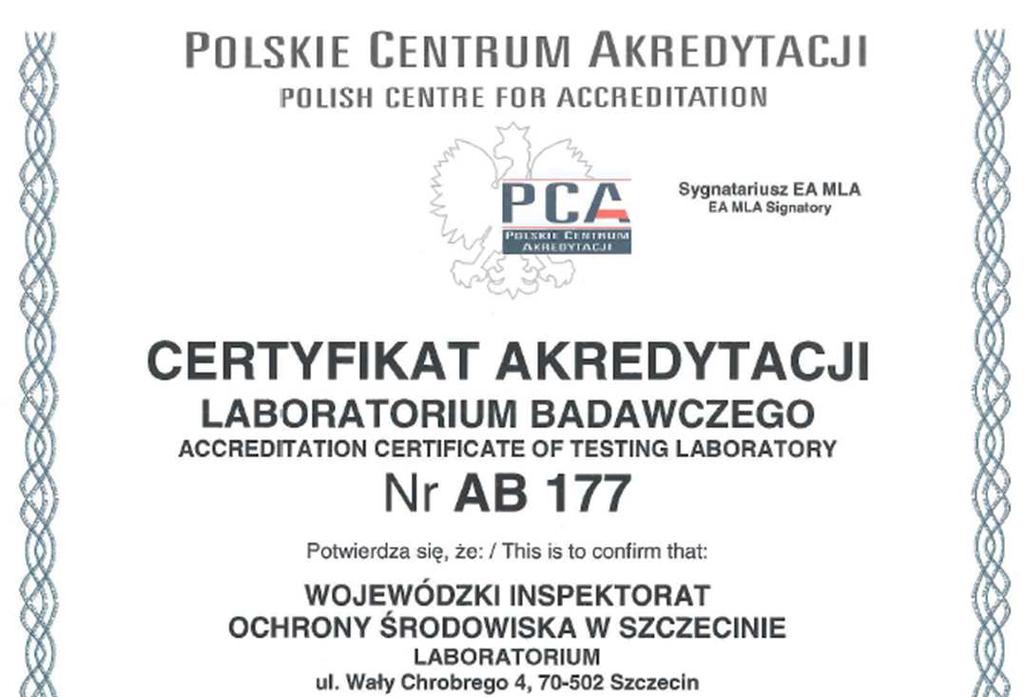 laboratorium WIOŚ w Szczecinie jest akredytowane; posiada od roku 1998 certyfikat akredytacji nr AB 177 nadany przez Polskie Centrum Akredytacji struktura laboratorium Pracownia Pomiarów Terenowych i