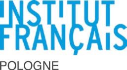 INSTITUT FRANÇAIS DE POLOGNE Stanislas PIERRET, Directeur de l Institut français de Pologne et Conseiller de coopération et d action culturelle / Dyrektor Instytutu Francuskiego i Radca ds.