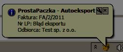 do kuriera Ilustracja 43: Powiadomienie dymkiem o eksporcie faktury Oraz odpowiedniej adnotacji w oknie głównym aplikacji. Zamiast numeru listu przewozowego zostanie wyświetlony tekst: Błąd eksportu.