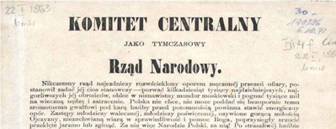 Po strasznej hańbie niewoli, po niepojętych męczarniach ucisku Centralny Komitet Narodowy, obecnie jedyny legalny Rząd Twój Narodowy, wzywa Cię na pole walki już ostatniej, na pole chwały i