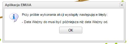 Główny Urząd Geodezji i Kartografii. Poniżej przedstawiony jest komunikat jaki jest wyświetlany podczas błędnie wyprowadzanych wartości dla ważny od i ważny do.