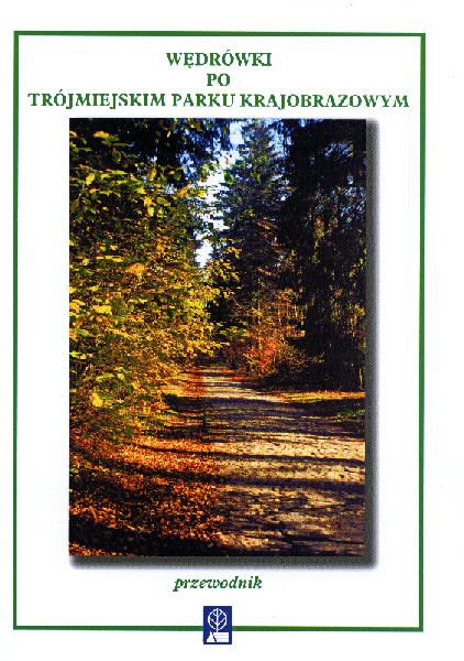 Książki Wędrówki po Trójmiejskim Parku Krajobrazowym - przewodnik Książka zawiera 10 tras wycieczek przyrodniczo-kulturowych po terenie TPK.