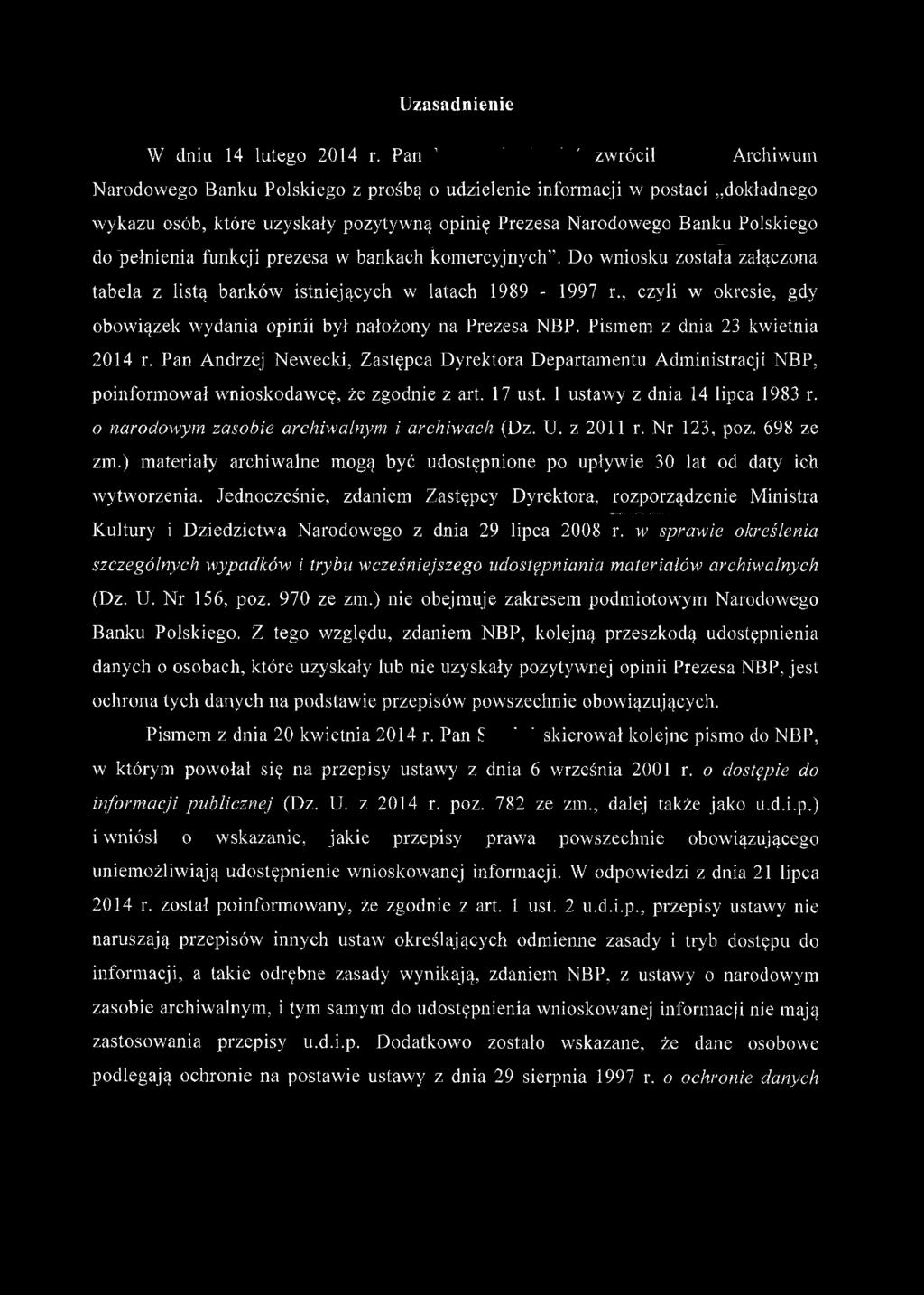 funkcji prezesa w bankach komercyjnych. Do wniosku została załączona tabela z listą banków istniejących w latach 1989-1997 r.