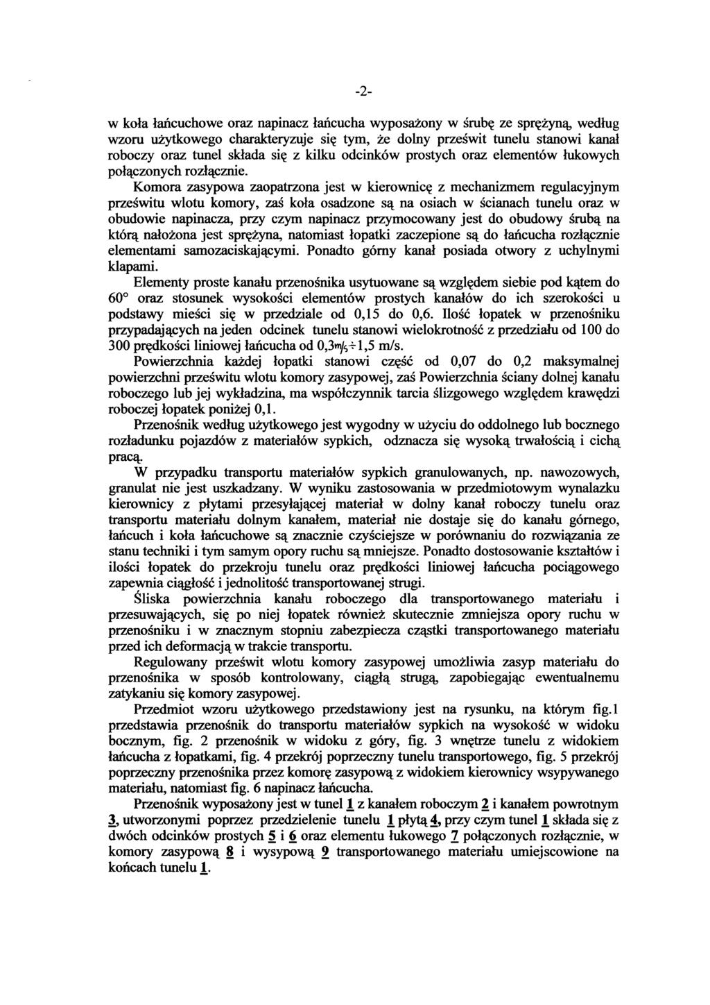 -2- w koła łańcuchowe oraz napinacz łańcucha wyposażony w śrubę ze sprężyną według wzoru użytkowego charakteryzuje się tym, że dolny prześwit tunelu stanowi kanał roboczy oraz tunel składa się z