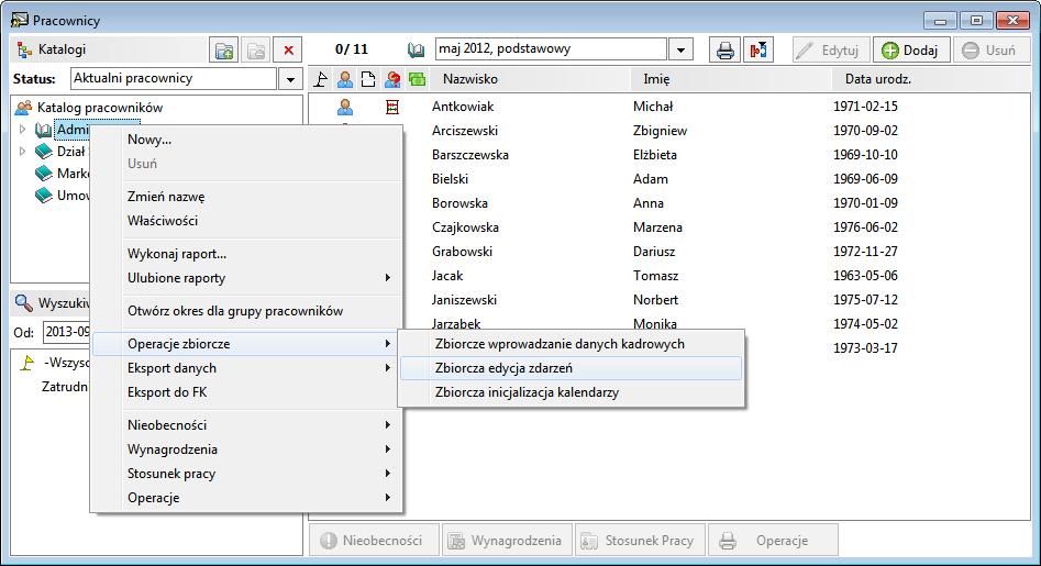 Podręcznik użytkownika Sage Symfonia Kadry i Płace 124 cze/zbiorcza edycja zdarzeń (okno Wzorce kadrowo-płacowe zakładka Przyp. Pracowników lub zakładka Pracownicy).