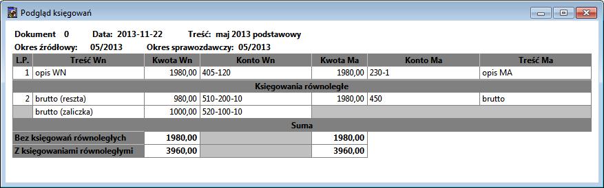 zasiłków) otrzymamy automatyczne rozbicie kwoty brutto na dwa konta na pierwsze wartości 1000 zł, na drugie reszty. Rys. 274 Podgląd księgowań.