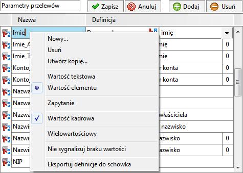 Parametry Parametry przelewów tworzy się w oknie Ustawienia wybierając Przelewy - Parametry przelewów. Składają się one z nazwy, po której są identyfikowane oraz definicji.