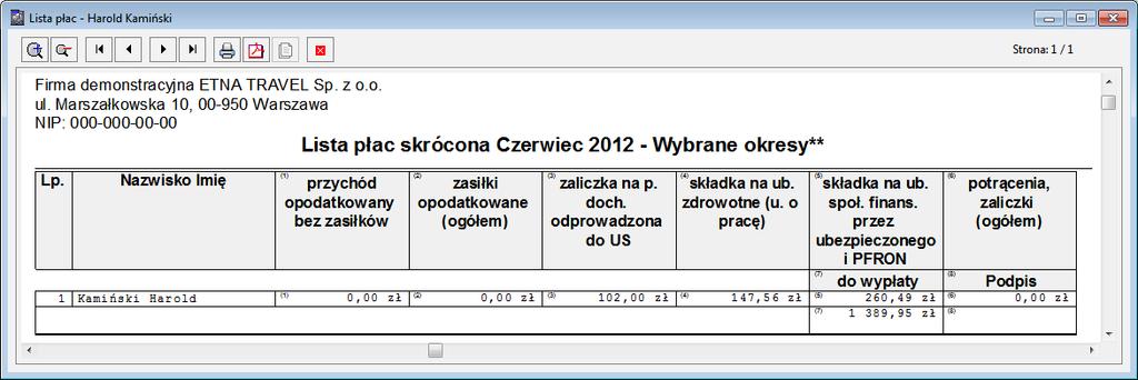 Podręcznik użytkownika Sage Symfonia Kadry i Płace 85 Rys. 101 Skrócona lista płac pracownika W taki sam sposób możemy wydrukować jedną listę płac dla grupy pracowników zatrudnionych w firmie.