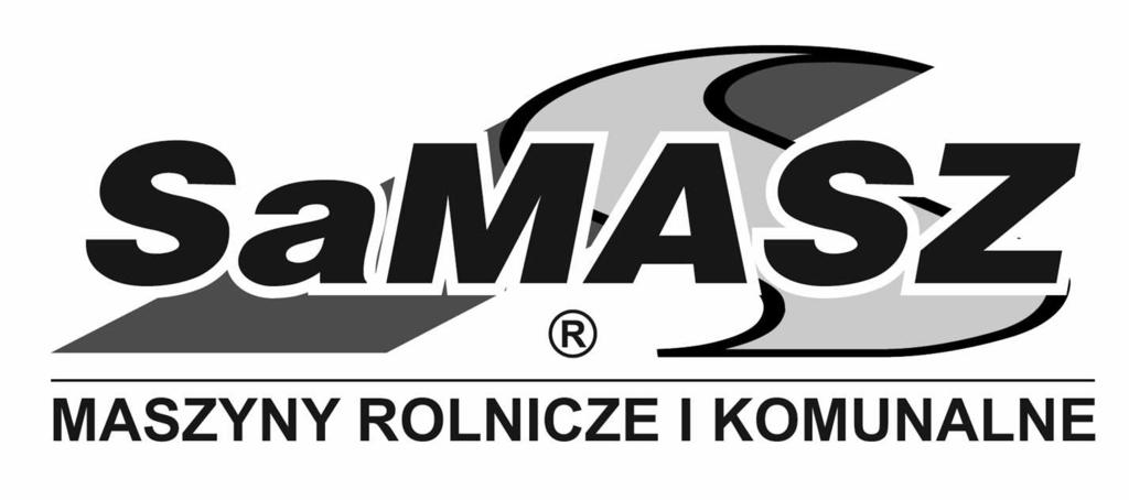 SaMASZ Sp. z o.o. Poland, 15-161 Białystok, ul. Trawiasta 15 Rok założenia 1984 NIP 966-159-29-76 tel.