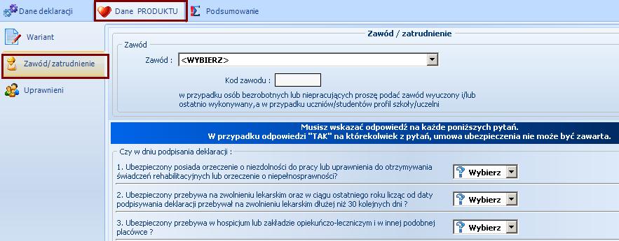 Rejestracja umowy: WARTA DLA CIEBIE I RODZINY - rejestracja nowego przystąpienia dane produktu W zakładce: zawód/ zatrudnienie: -wybierz z listy zawód Klienta (w przypadku osób bezrobotnych lub