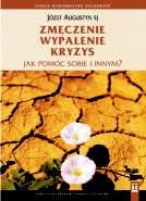 nasze zdrowie. Kluczowe jest dostrzeżenie i respektowaniu związku miedzy stylem codziennego funkcjonowania, zniewoleniami a zmęczeniem, które może przerodzić się w wypalenie i kryzys.