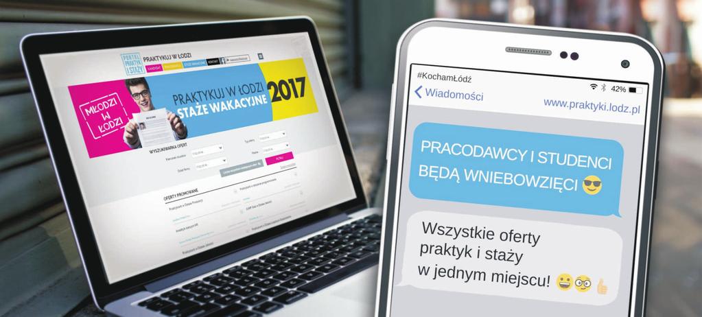 PORTAL PRAKTYK I STA Y Inicjatywa skierowana jest do studentów i absolwentów ³ódzkich uczelni oraz pracodawców z odzi i regionu.