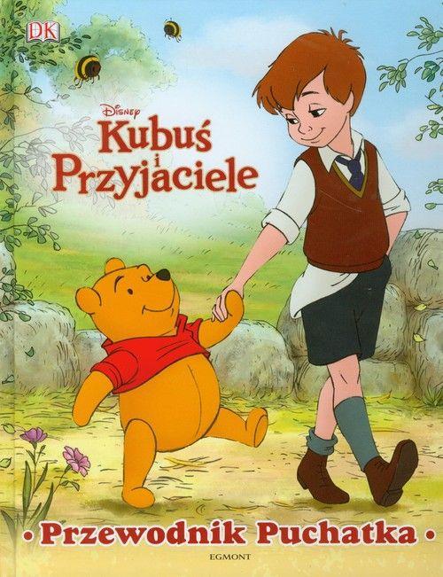 Kubuś i Przyjaciele. Napisał tą książkę A.A Milne.