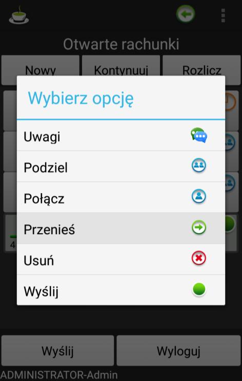 2.8. Przenoszenie rachunków między stolikami Aby przenieść rachunek z jednego stolika na drugi z listy rachunków zaznaczamy rachunek do momentu ukazania się menu kontekstowego, z którego wybieramy