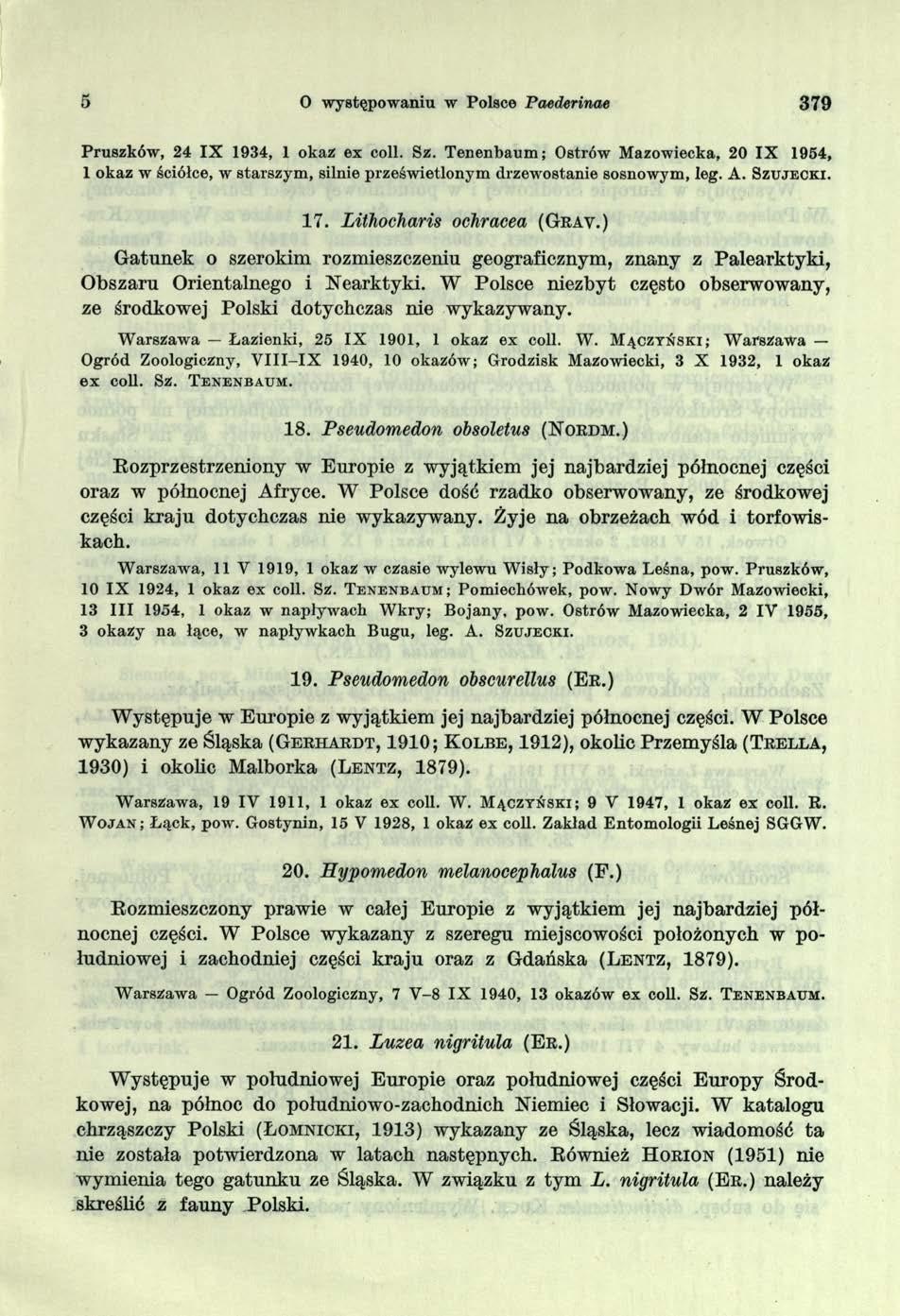 5 O występowaniu w Polsce Paederinae 379 Pruszków, 24 IX 1934, 1 okaz ex coli. Sz.
