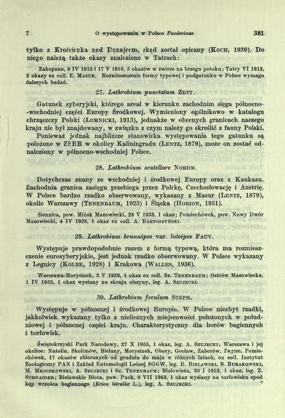 7 O występowaniu w Polsce Paederinae 381 tylko z Krościenka nad Dunajcem, skąd został opisany (Koch, 1939).