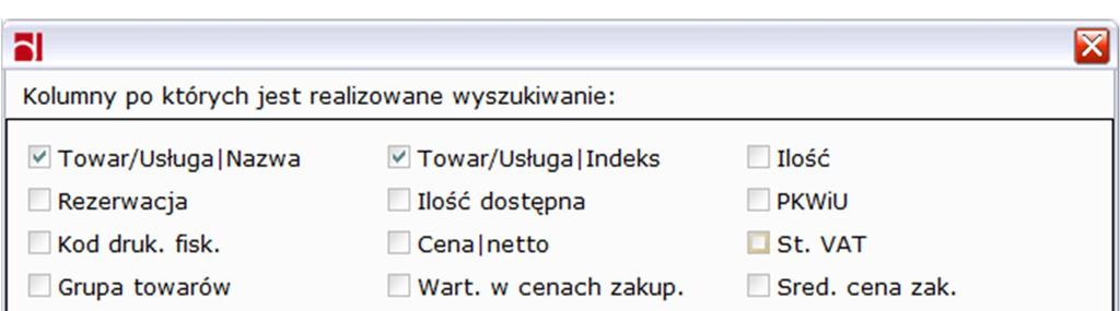 Rysunek 8: Kolumny po których realizowane jest wyszukiwanie Ten schemat wyszukiwania ma zastosowanie w każdym pojawiającym się oknie posiadającym przyciski CFT.