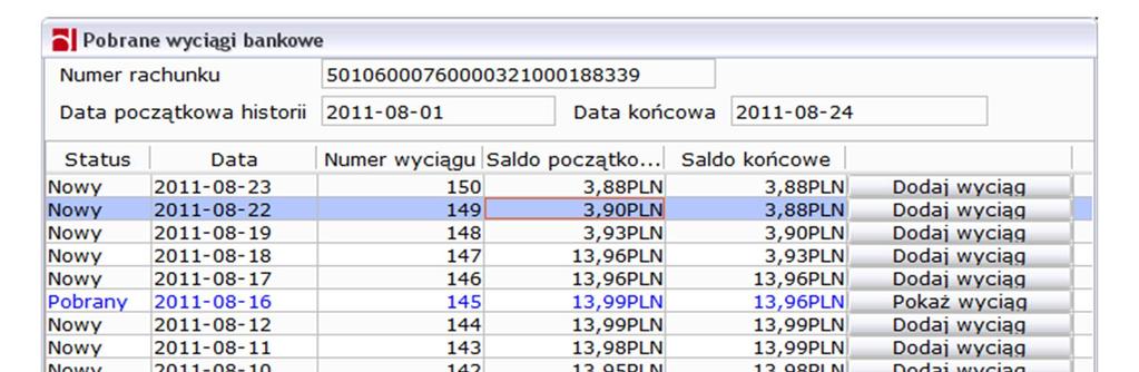 Jeżeli wyciąg bankowy zostanie dodany w programie, wówczas w oknie