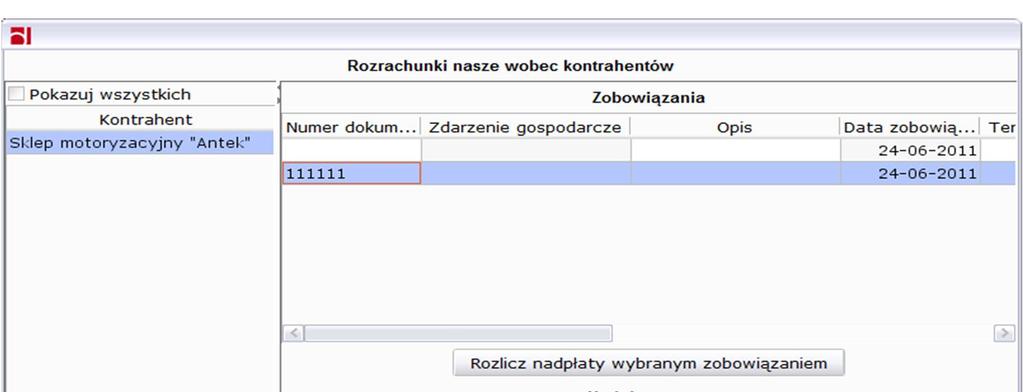 Zobowiązania i nadpłaty nasze Rysunek 235: Zobowiązania i nadpłaty nasze Rozliczanie zobowiązań i nadpłat naszych wobec