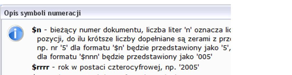 Rysunek 16: Opis symboli numeracji Liczba kopii pozwala ustawić ilość drukowanych dokumentów (domyślna wartość 1 powoduje wydruk oryginał/kopia na fakturze, ustawienie