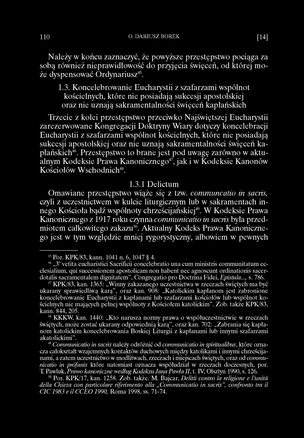 Najświętszej Eucharystii zarezerwowane Kongregacji Doktryny Wiary dotyczy koncelebracji Eucharystii z szafarzami wspólnot kościelnych, które nie posiadają sukcesji apostolskiej oraz nie uznają