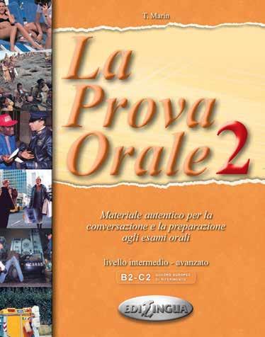 Rozwijanie czterech sprawności językowych MÓWIENIE Seria: La Prova Orale Seria podręczników rozwijających sprawność mówienia, obejmująca poziomy od początkującego do zaawansowanego.