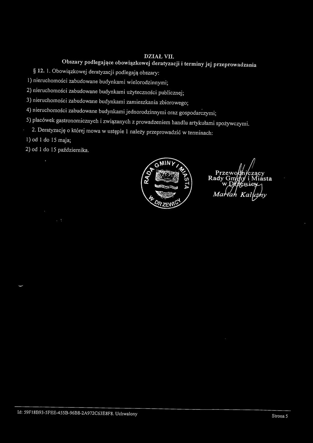 nieruchomości zabudowane budynkami zamieszkania zbiorowego; 4) nieruchomości zabudowane budynkami jednorodzinnymi oraz gospodarczymi; 5) placówek gastronomicznych i