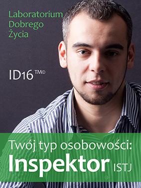 Twój typ osobowości: Inspektor (ISTJ) Jak myśli i co czuje inspektor? Jak podejmuje decyzje? Jak rozwiązuje problemy? Czego się obawia? Co go denerwuje?