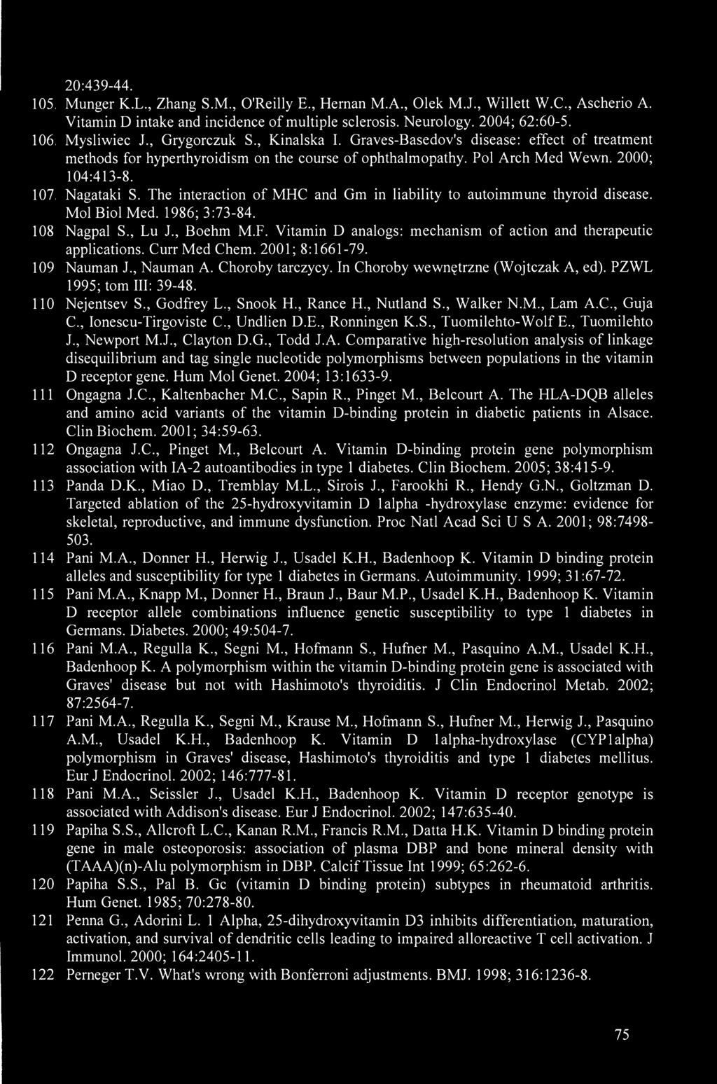 Graves-Basedov's disease: effect of treatment methods for hyperthyroidism on the course of ophthalmopathy. Pol Arch Med Wewn. 2000; 104:413-8. Nagataki S.