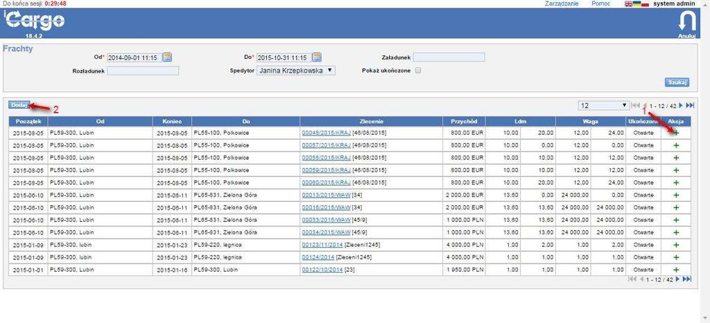 Po wyświetleniu ładunków spełniających ustalone kryteria (Rys. 130) klikamy znak + w kolumnie Akcja (Rys. 130, poz.1). Rys.