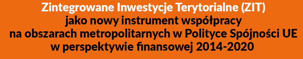 Jednym z podstawowych celów realizacji ZIT jest zwiększanie wpływu miast i ich obszarów funkcjonalnych na działania w ramach polityki spójności na ich obszarze Zgodnie z art. 30 ust. 5 tzw.