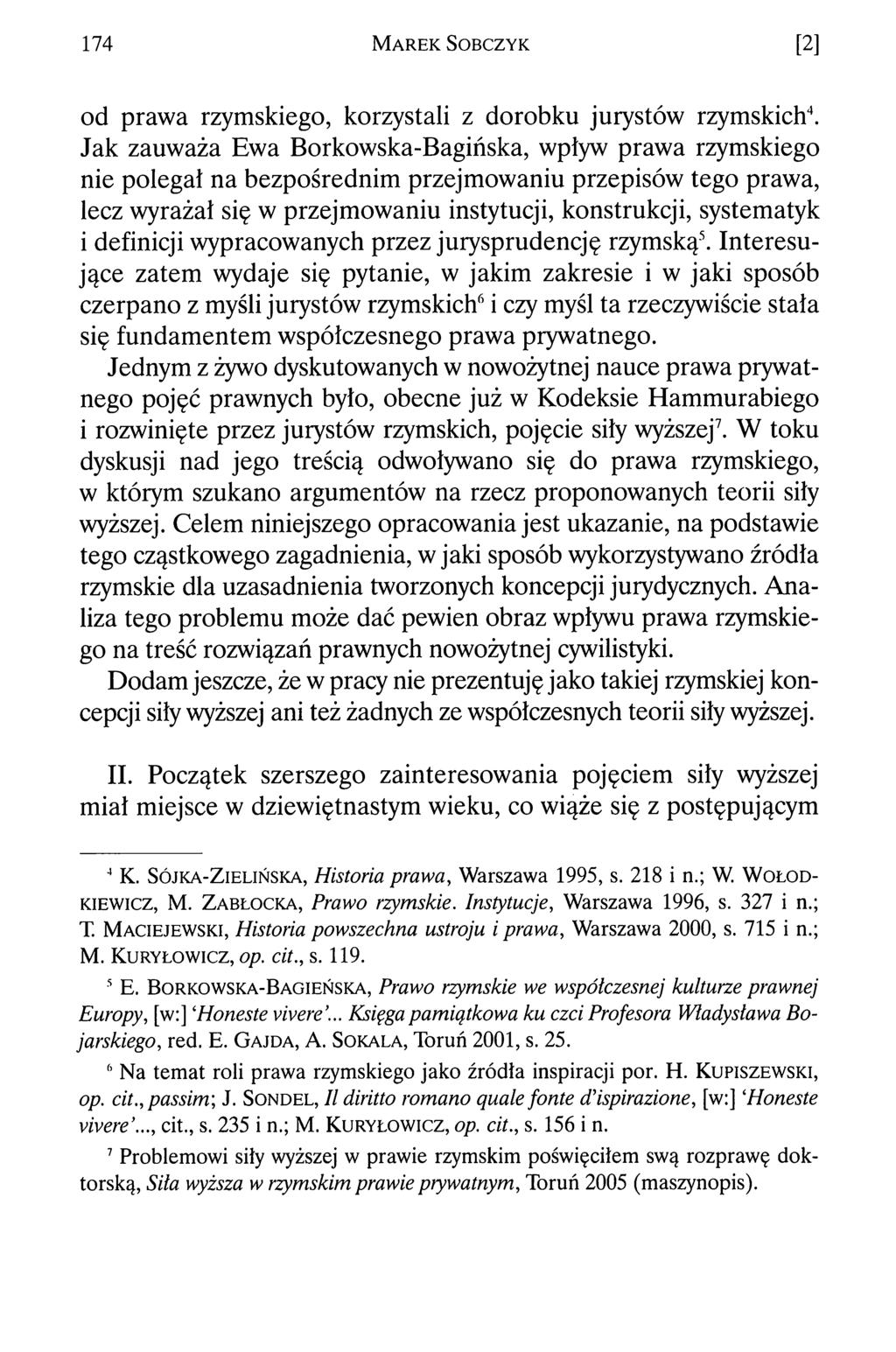 174 M a r e k S o b c z y k [2] od prawa rzymskiego, korzystali z dorobku jurystów rzymskich4.