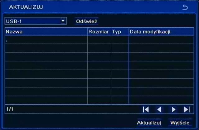 NDR-BA3208 i NDR-BA3416 Instrukcja obsługi wer.1.1 KONFIGURACJA REJESTRATORA 5.5. Aktualizacja Po wybraniu z MENU GŁÓWNE pozycji AKTUALIZUJ pojawi się poniższy ekran.