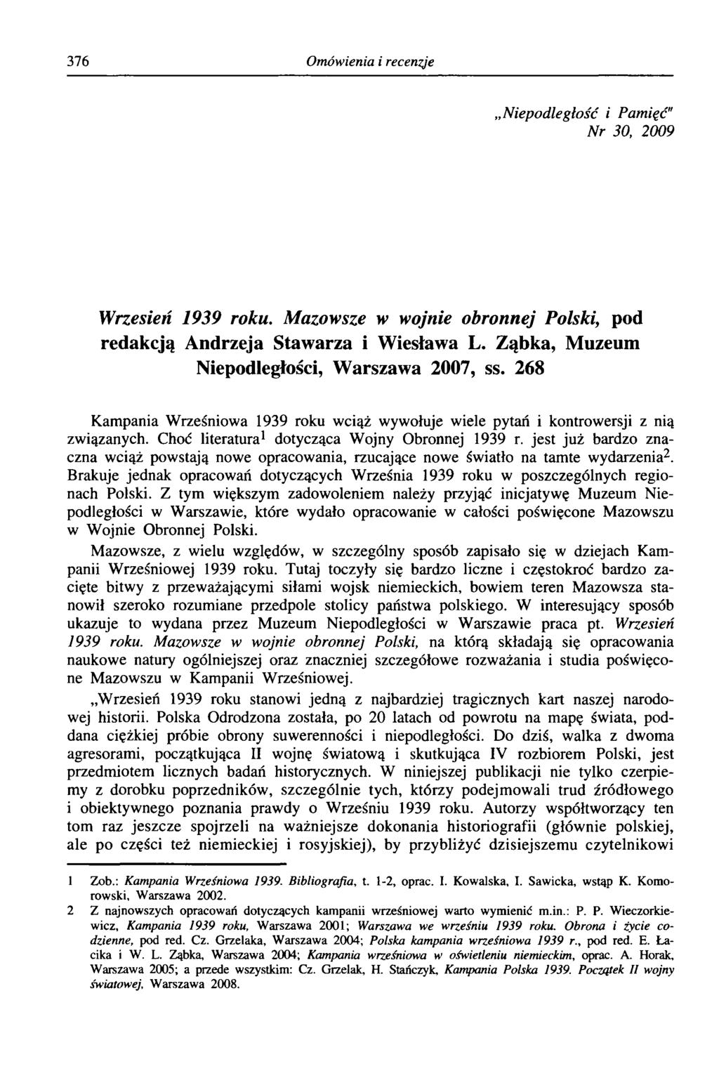 376 Omówienia i recenzje Niepodległość i Pamięć" N r 30, 2009 Wrzesień 1939 roku. Mazowsze w wojnie obronnej Polski, pod redakcją Andrzeja Stawarza i Wiesława L.