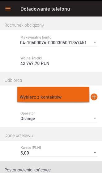 13 DOŁADOWANIA TELEFONU Dzięki aplikacji w klika chwil doładujesz konto telefonu na kartę. Wybierz z menu zakładkę DOŁADOWANIE TELEFONU. Uzupełnij formatkę doładowania telefonu i przejdź DALEJ.