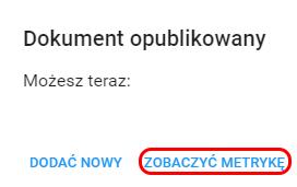 Korzystając z przycisku ZOBACZ METRYKĘ,