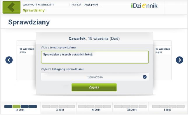 Sprawdziany W module tym nauczyciel może wprowadzić sprawdziany czy prace klasowe, jakie zaplanował dla danej klasy.