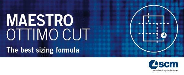 23 MAESTRO OTTIMO CUT (opcja) Maestro Ottimo Cut jest programem optymalizacji planów cięcia, którego celem jest szybkie i funkcjonalne zarządzanie piłami, bezpośrednio z biura.