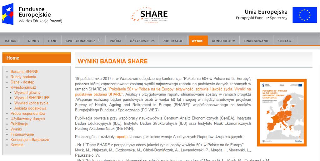 Podsumowanie Badanie SHARE: 6 zakończonych rund 21 krajów 120 tys. respondentów 289 tys.