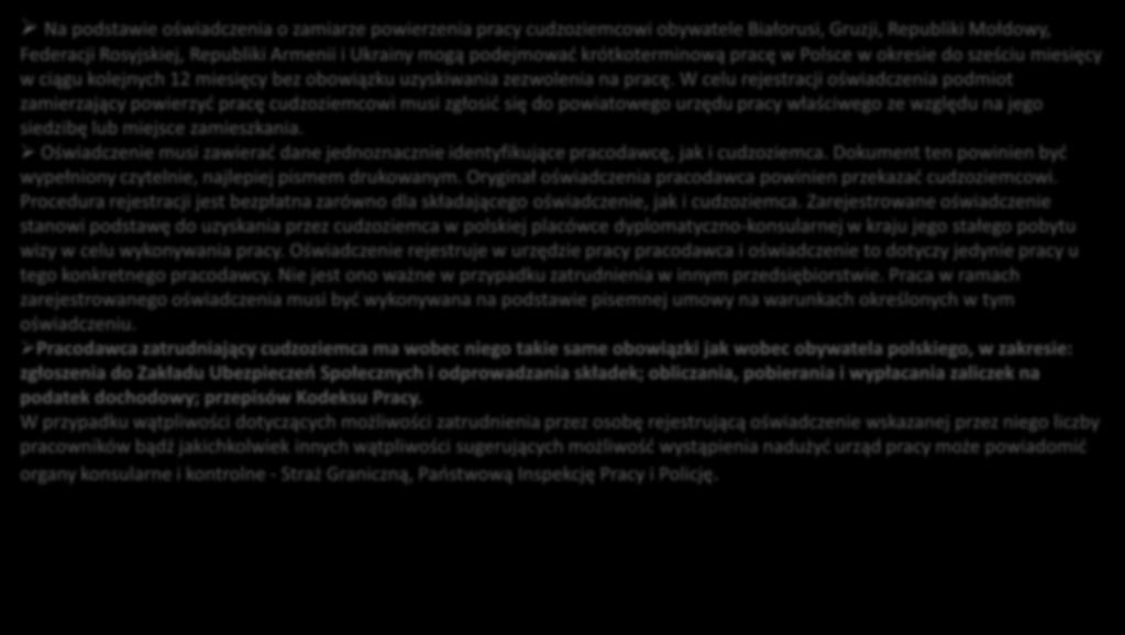 AKTUALNOŚCI :POWIERZENIE PRACY CUDZOZIEMCOWI NA PODSTAWIE OŚWIADCZENIA Na podstawie oświadczenia o zamiarze powierzenia pracy cudzoziemcowi obywatele Białorusi, Gruzji, Republiki Mołdowy, Federacji