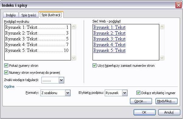 Podobnie sporządzamy spisy ilustracji,