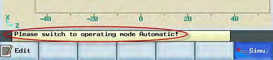 4BAutomatyczna obróbka skrawaniem 5.1 Przeprowadzanie symulacji 4. Przejść w tryb AUTO. 5. Nacisnąć ten przycisk programowy, by otworzyć okno symulacji programu.
